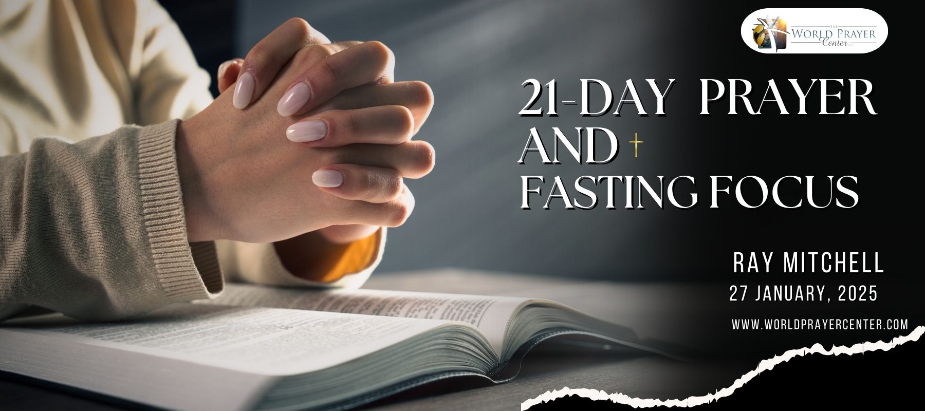 World Prayer Center - 21 Day Prayer Focus and Fasting