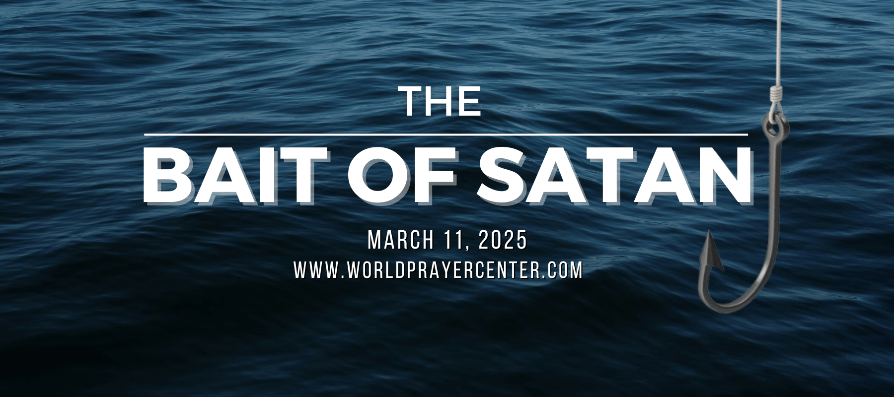 World Prayer Center - Bait of Satan Poster